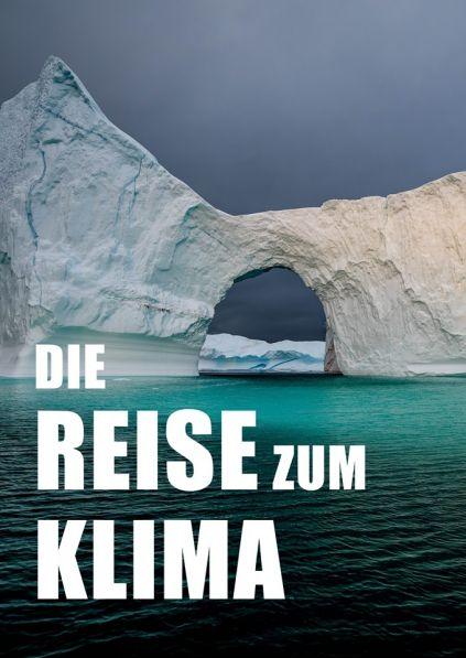 Die Reise zum Klima - Eine Welt für Morgen